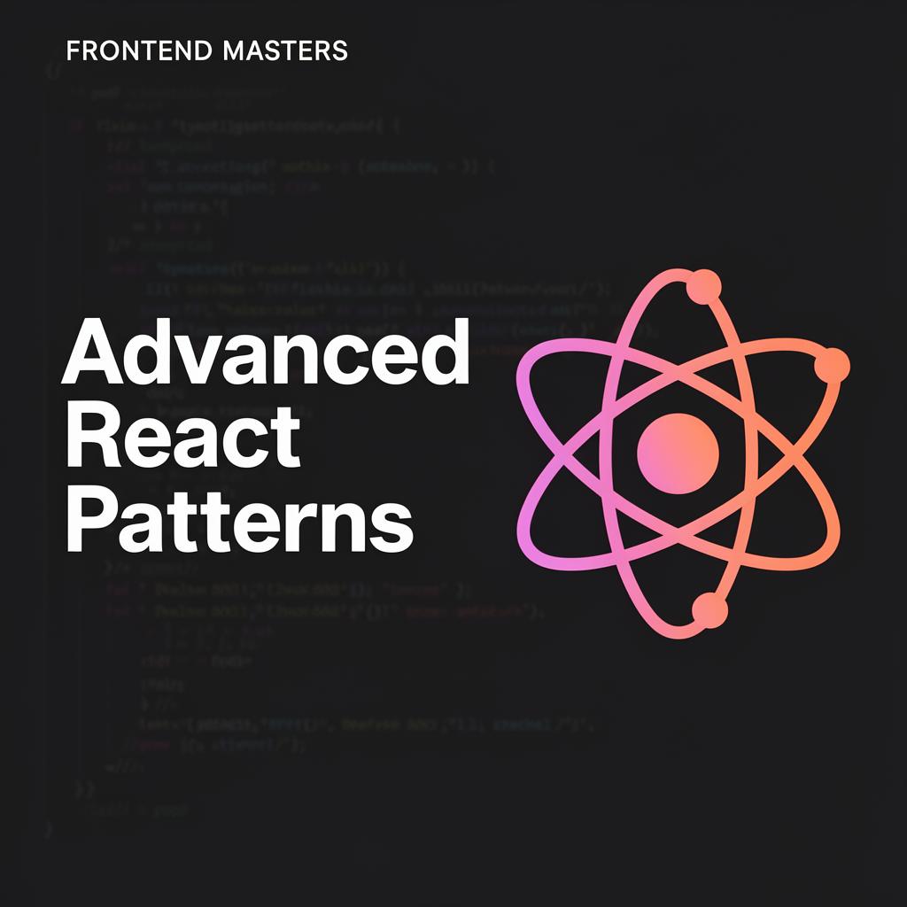 Advanced React Patterns